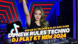 DJ N3W RULES MENGKANE VIRAL TIKTOK | DJ PLAT KT NEW 2024 | DJ TELOOR GELENG GELENG