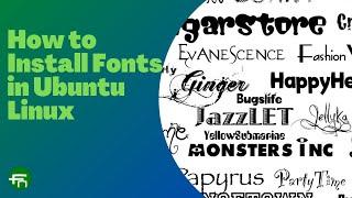 How to Install Fonts in Ubuntu Linux