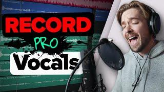 How To Record Professional Vocals from Your Home Studio!