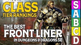 Class Tier Rankings for D&D 5e: Who is the best Front Liner?