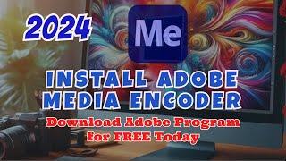 Instalar Adobe Media Encoder 2024 español Fácil y Rápido ¡Ultima Actualización!