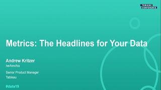 Metrics: The Headlines for Your Data