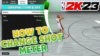 HOW TO CHANGE YOUR JUMP SHOT METER, PLAYER INDICATOR, GREEN SHOT ANIMATION & SOUND EFFECT | NBA 2K23