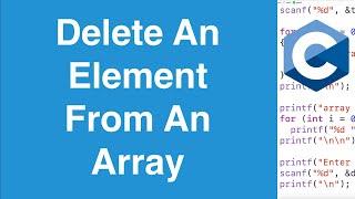 Delete An Array Element At A Specific Index | C Programming Example