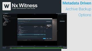 Metadata Driven Archive Backup Options - Nx Witness v5
