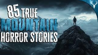 85 TRUE Mountain HORROR STORIES (MEGA COMPILATION & MP3 DOWNLOAD)