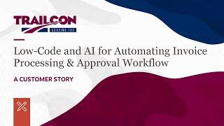 Low-Code and AI for Automating Invoice Processing & Approval Workflow - a customer Story