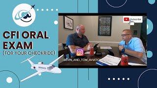 CERTIFIED FLIGHT INSTRUCTOR ORAL EXAM (Part 1 of 2)