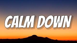 Rema - Calm Down (Lyrics) Baby calm down calm down