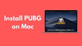 How to Install PUBG on Mac (Quick & Simple)