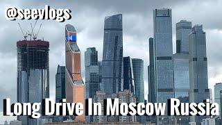 Long Drive in Moscow Russia . @SeeVlogs | 2021.