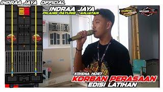 INDRA JAYA  || KORBAN PERASAAN || KRISNA HOST || EDISI LATIHAN