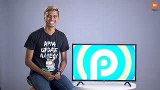 Android TV 9.0 on Mi TV | Apna update aa gaya - Xiaomi India