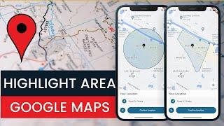Flutter Highlight any area, Draw Circle or Polygon on Google Map - Episode 1