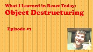 What I Learned Studying React Today #1 - Object Destructuring