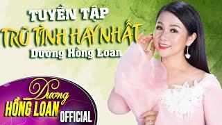 Tuyển Tập Ca Khúc Mới Nhất 2020 - Dương Hồng Loan