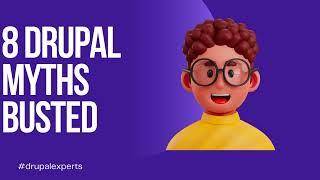 Drupal Myths Busted | Drupal India | Drupal Experts