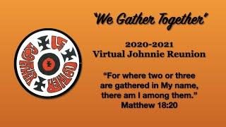 2020-2021 Virtual Johnnie Reunion - "We Gather Together"