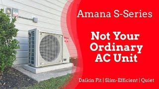 Revolutionizing Home Comfort: Daikin Fit | Amana S-Series | Not Your Traditional AC Unit. Prime AC