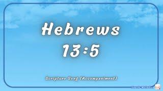 Hebrews 13:5 (Accompaniment)