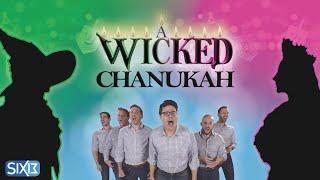 Six13 - A Wicked Chanukah