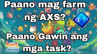 Paano mag farm ng AXS sa Axie infinity? Paano Gawin ang mga task sa Axie infinity?