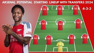 DONE DEAL  | ARSENAL  Potential Starting lineup with transfers | Confirmed transfers summer 2024