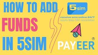 How to add Funds in 5sim.net | Complete guideline |Don't use other Option except Payeer | Scam Alert