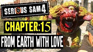 Serious Sam 4 - Walkthrough Chapter 15: FROM EARTH WITH LOVE - Get to the Front Line