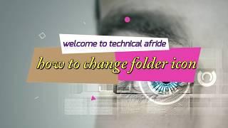How to change Folder icon. and pictures into icons for folders ! 2019