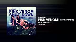 BLACKPINK - 'Pink Venom' (Christmas Version) (Official Instrumental by DrewIscariot)