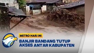 Banjir Bandang di Tuban Datang Dari Wilayah Perbukitan Kapur - [Metro Hari Ini]