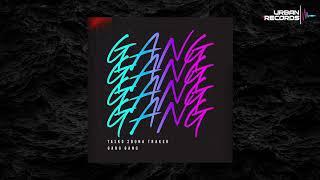 2Bona, Tasko & Traker - Gang Gang (OFFICIAL AUDIO)