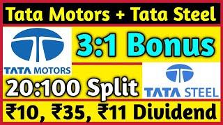 Tata Steel + Tata Motors • Stocks Declared High Dividend, Bonus & Split With Ex Date's