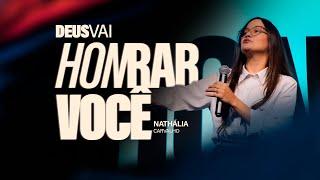 DEUS VAI HONRAR VOCÊ | NATHÁLIA CARVALHO