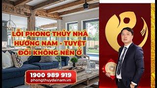 Lỗi Phong Thủy Nhà Hướng Nam: Không nên ở? - Thầy Phong Thủy Đại Nam