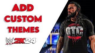 ADD CUSTOM THEMES/SONGS IN WWE 2K24