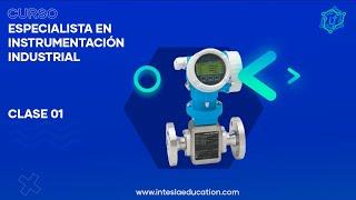 CLASE 01 - ESPECIALISTA INSTRUMENTACION INDUSTRIAL