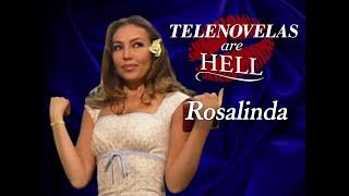 Telenovelas are Hell: Rosalinda