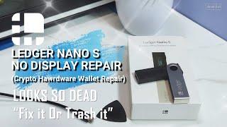 Ledger Nano S | No Screen Display / Power Repair