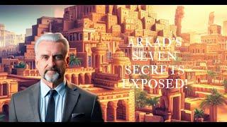 Arkad's Seven Secrets Exposed! Is This Why He's The Richest Man in Babylon? Real or Myth?