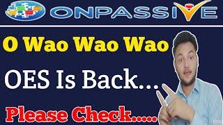 #ONPASSIVE O Wao Great News  OES Is Back Congratulations Founders