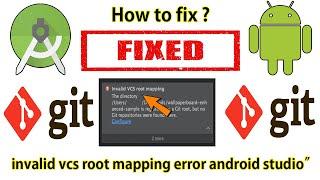 How to fix invalid vcs root mapping error on Android Studio