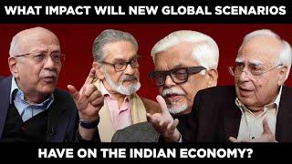 What Impact Will New Global Scenarios Have on The Indian Economy? #dilsewithkapilsibal