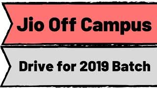 Jio Off Campus Drive For 2019 Batch