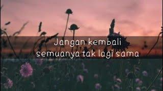 Pergi sajah, semua tak lagi sama|| musikalisasi puisi|| catatan hikmah