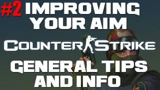 CS 1.6 - Improve your aim - General Tips & Info (Episode 2)