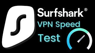 Surfshark VPN Speed Test