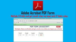 PDF Form Script to Multiply 3 Fields and get result even when you Input any 2 Fields