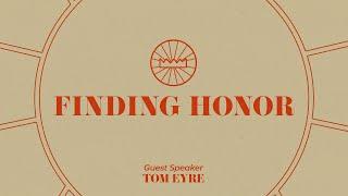 Sunday Morning with Speaker Tom Eyre - "Finding Honor"